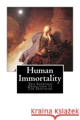 Human Immortality: Two Supposed Objections to The Doctrine James, William 9781481182331 Createspace - książka