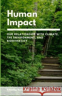Human Impact: Our Relationship with Climate, the Environment, and Biodiversity Shayna Keyles Kate Stone Science Connected 9781099273834 Independently Published - książka