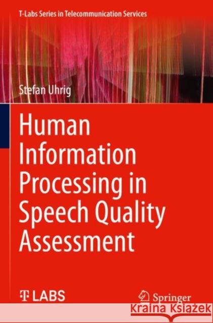 Human Information Processing in Speech Quality Assessment Stefan Uhrig 9783030713911 Springer International Publishing - książka