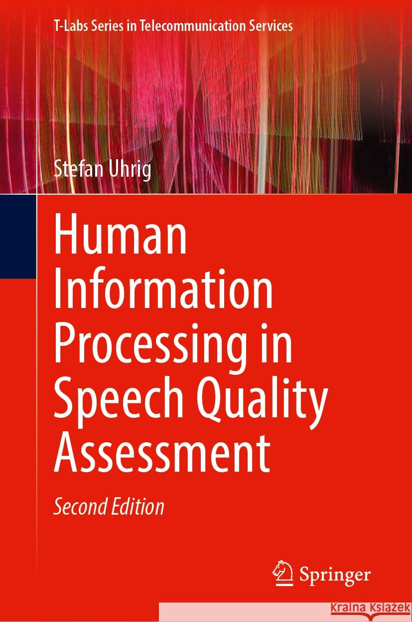 Human Information Processing in Speech Quality Assessment Stefan Uhrig 9783031776458 Springer - książka
