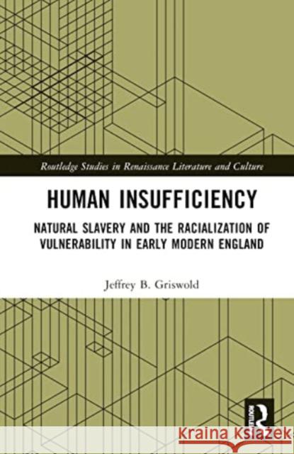 Human Insufficiency Jeffrey B. Griswold 9781032422695 Taylor & Francis Ltd - książka