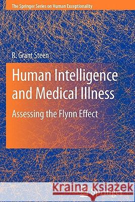 Human Intelligence and Medical Illness: Assessing the Flynn Effect Steen, R. Grant 9781441981332 Springer New York - książka