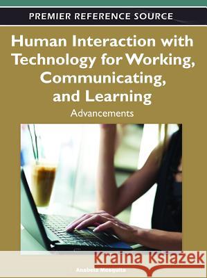 Human Interaction with Technology for Working, Communicating, and Learning: Advancements Mesquita, Anabela 9781613504659 Business Science Reference - książka