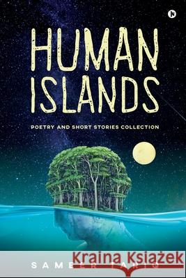 Human Islands: Poetry and Short Stories Collection Sameer Tariq 9781636696584 Notion Press - książka