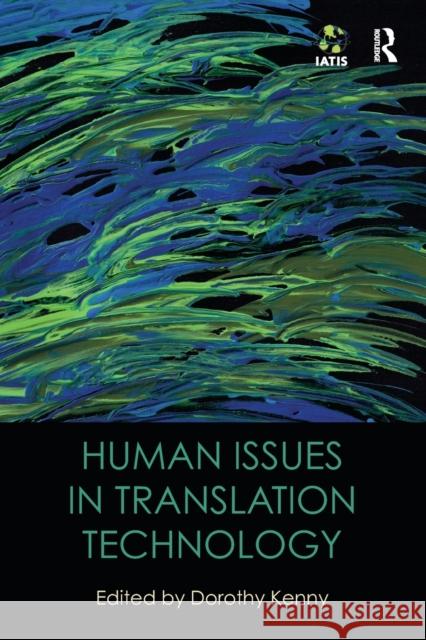 Human Issues in Translation Technology Dorothy Kenny 9780367736484 Routledge - książka