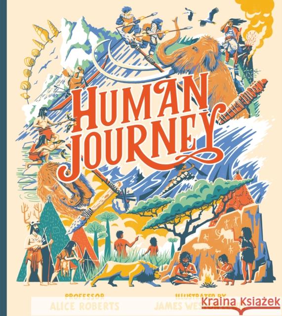 Human Journey Professor Alice Roberts 9781405291453 HarperCollins Publishers - książka