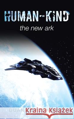 Human-Kind: The New Ark Duane Stockwell 9781665716192 Archway Publishing - książka