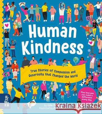 Human Kindness: True Stories of Compassion and Generosity That Changed the World Francis, John 9781912920327 What on Earth Books - książka