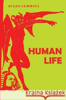 Human Life Jules Lermina Brian Stableford  9781645251286 Snuggly Books - książka