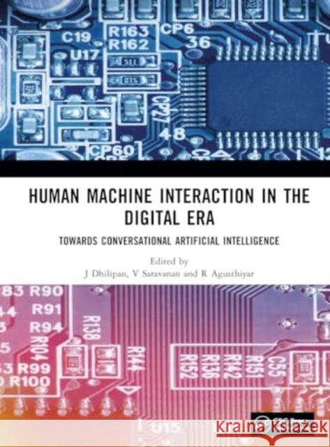 Human Machine Interaction in the Digital Era: Towards Conversational Artificial Intelligence J. Dhilipan V. Saravanan R. Agusthiyar 9781032549989 CRC Press - książka