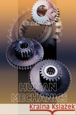 Human Mechanics Richard Jurek 9780595006267 Writer's Showcase Press - książka