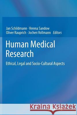 Human Medical Research: Ethical, Legal and Socio-Cultural Aspects Schildmann, Jan 9783034807630 Springer - książka