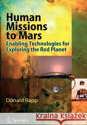 Human Missions to Mars: Enabling Technologies for Exploring the Red Planet Rapp, Donald 9783642092015 Not Avail - książka