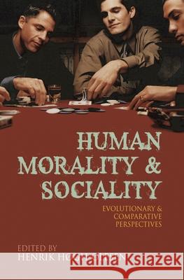 Human Morality and Sociality: Evolutionary and Comparative Perspectives Hogh-Olesen, Henrik 9780230238008  - książka