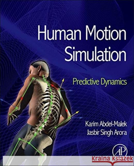 Human Motion Simulation: Predictive Dynamics Karim Abdel Malek 9780124051904  - książka