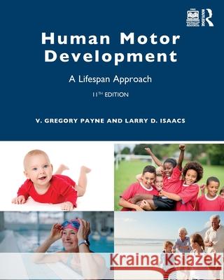 Human Motor Development: A Lifespan Approach V. Gregory Payne Larry D. Isaacs 9781032697130 Routledge - książka