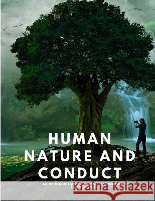 Human Nature and Conduct - An introduction to social psychology John Dewey   9781805479390 Intell Book Publishers - książka