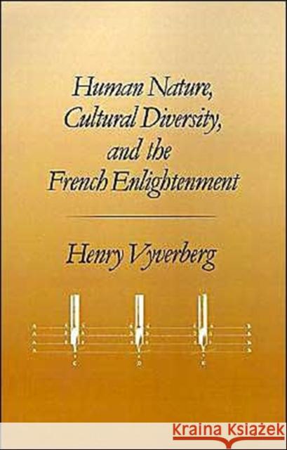 Human Nature, Cultural Diversity, and the French Enlightenment Henry Vyverberg 9780195058642 Oxford University Press - książka