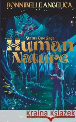 Human Nature: The Dystopian Romance from a New Perspective Bonnie Jones 9781764250900 Bonnibelle Angelica - książka