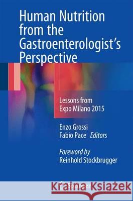 Human Nutrition from the Gastroenterologist's Perspective: Lessons from Expo Milano 2015 Grossi, Enzo 9783319303598 Springer - książka