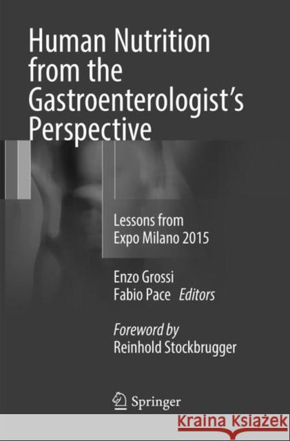 Human Nutrition from the Gastroenterologist's Perspective: Lessons from Expo Milano 2015 Grossi, Enzo 9783319807898 Springer - książka