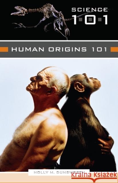 Human Origins 101 Holly M. Dunsworth 9780313336737 Greenwood Press - książka