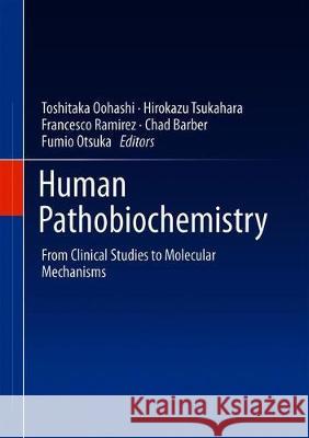 Human Pathobiochemistry: From Clinical Studies to Molecular Mechanisms Oohashi, Toshitaka 9789811329760 Springer - książka