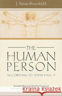 Human Person Brian J. Bransfield J. Brian Bransfield 9780819833945 Pauline Books & Media - książka