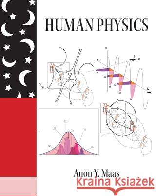 Human Physics Anon Y. Maas 9781039167025 FriesenPress - książka