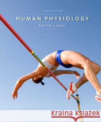 Human Physiology: From Cells to Systems Lauralee Sherwood 9781285866932 Cengage Learning, Inc - książka