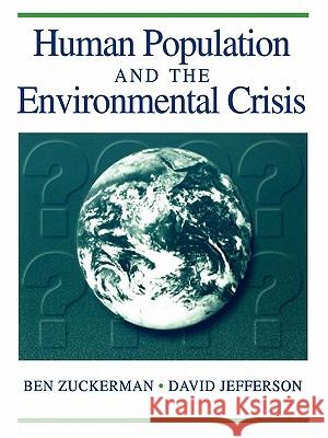 Human Population and Environmental Crisis Zuckerman, Ben 9780867209662 JONES AND BARTLETT PUBLISHERS, INC - książka