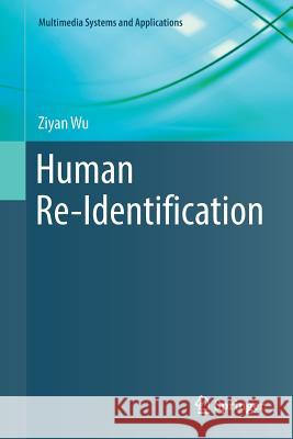 Human Re-Identification Ziyan Wu 9783319822358 Springer - książka