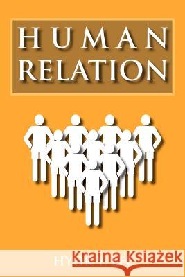 Human Relation Hyok Y. Lee 9781479700288 Xlibris Corporation - książka