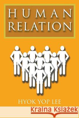 Human Relation Hyok Yop Lee 9781641516648 Litfire Publishing, LLC - książka