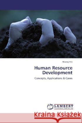 Human Resource Development A.S, Manoj 9783848429707 LAP Lambert Academic Publishing - książka