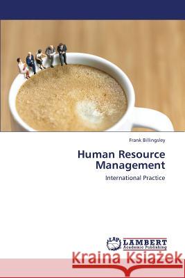 Human Resource Management Billingsley Frank 9783659435133 LAP Lambert Academic Publishing - książka