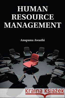 Human Resource Management Anupama Awasthi 9789383263523 Orange Boooks International - książka