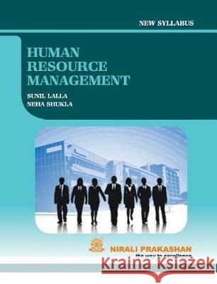 Human Resource Management Neha Shukla Sunil Lalla 9789383525263 Nirali Prakashan - książka