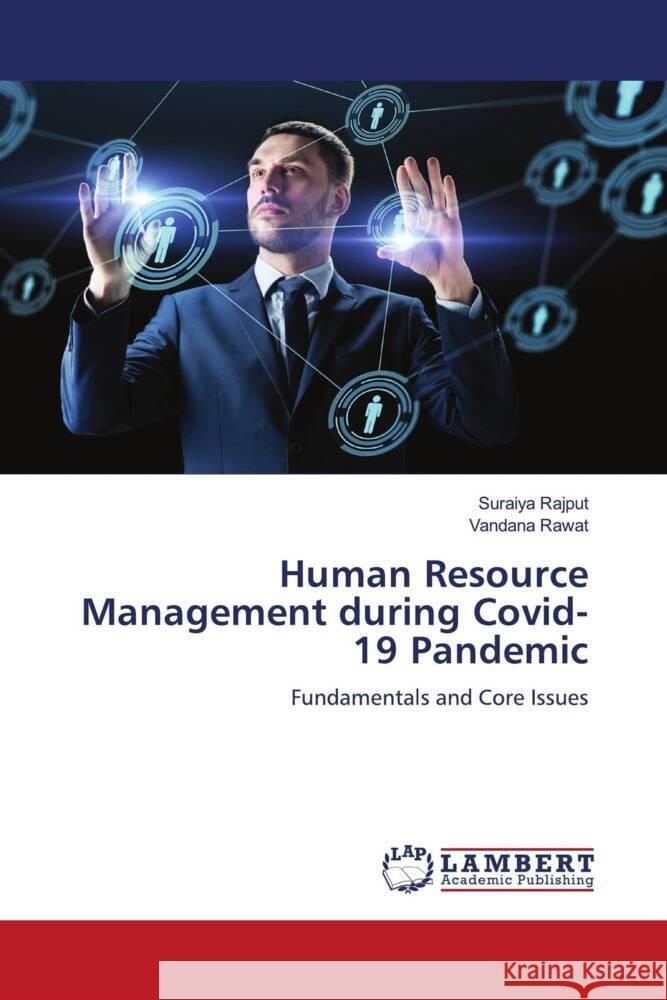 Human Resource Management during Covid-19 Pandemic Rajput, Suraiya, Rawat, Vandana 9786205491775 LAP Lambert Academic Publishing - książka