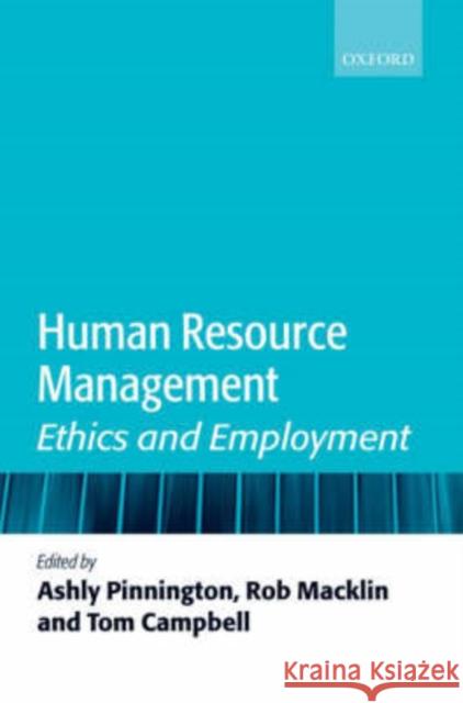 Human Resource Management: Ethics and Employment Pinnington, Ashly 9780199203796 Oxford University Press, USA - książka