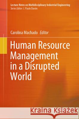 Human Resource Management in a Disrupted World Carolina Machado 9783031899478 Springer - książka