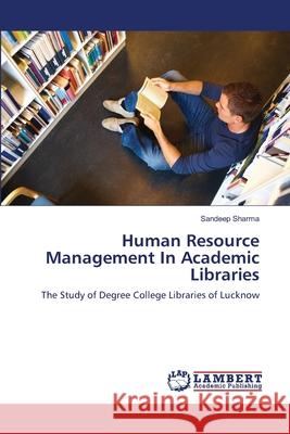 Human Resource Management In Academic Libraries Sandeep Sharma 9783659143045 LAP Lambert Academic Publishing - książka