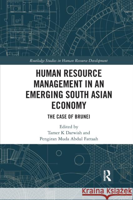 Human Resource Management in an Emerging South Asian Economy: The Case of Brunei Tamer K. Darwish Pengiran Muda Abdu 9781032175294 Routledge - książka