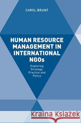 Human Resource Management in International Ngos: Exploring Strategy, Practice and Policy Brunt, Carol 9781137573056 Palgrave MacMillan - książka