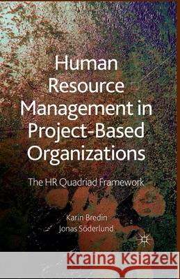 Human Resource Management in Project-Based Organizations: The HR Quadriad Framework Bredin, K. 9781349312245 Palgrave Macmillan - książka