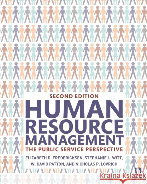 Human Resource Management: The Public Service Perspective Elizabeth D. Fredericksen Stephanie Witt W. David Patton 9780765645869 Routledge - książka