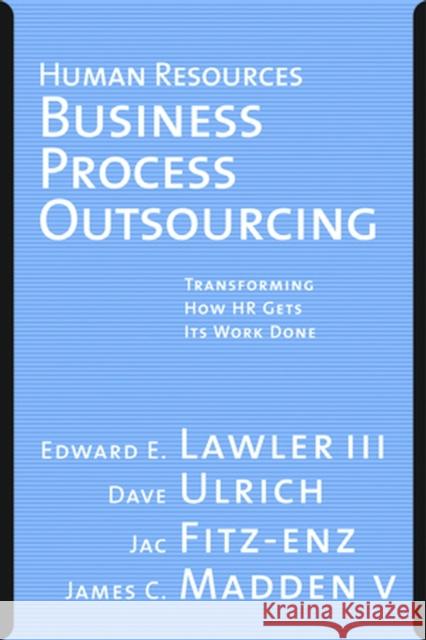 Human Resources Business Process Outsourcing: Transforming How HR Gets Its Work Done Lawler, Edward E. 9780787971632  - książka