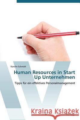 Human Resources in Start Up Unternehmen Schmidt Karolin   9783639382112 AV Akademikerverlag - książka