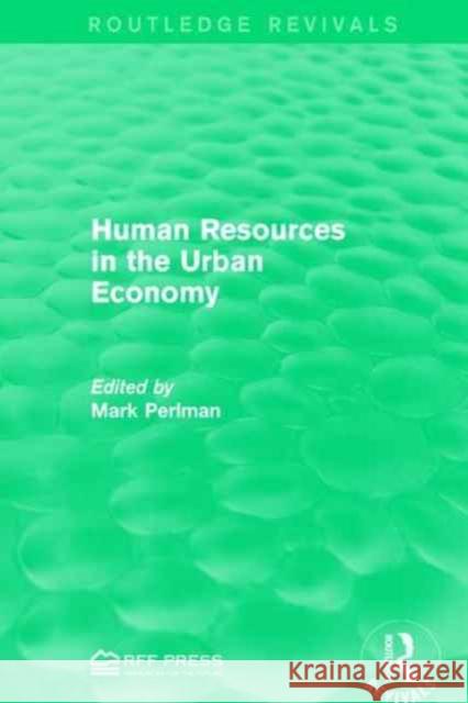 Human Resources in the Urban Economy  9781138963214 Taylor and Francis - książka