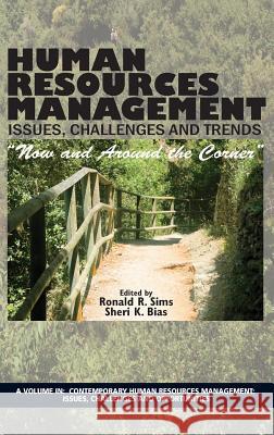 Human Resources Management Issues, Challenges and Trends: Now and Around the Corner Ronald R. Sims Sheri K. Bias  9781641135368 Information Age Publishing - książka